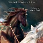 Eroi Bestiali, gli animali della Guerra di Troia