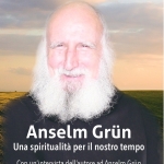 Esce in libreria “Anselm Grün - Una spiritualità per il nostro tempo”,di Giovanni Capurso per Elledici edizioni.