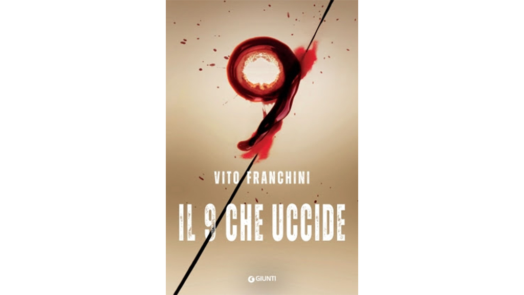 Il 9 che uccide: Il nuovo thriller firmato Vito Franchini.