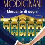 Mercante dei sogni, il nuovo romanzo di Sveva Casati Modignani