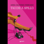 In arrivo il nuovo romanzo della collana A di Giunti Editore “Tacchi a Spillo” di A. O. Ferraris