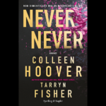 "Never never" il nuovo romanzo di Colleen Hoover
