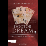 "Doctor Dream 2. Tra verità e inganno" secondo capitolo della saga di Claudia Castiello