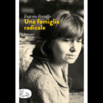 "Una famiglia radicale" di Eugenia Roccella