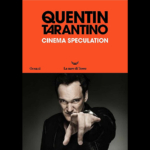 "Cinema Speculation" l'incanto del cinema raccontato da Quentin Tarantino