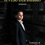 “Il peso del dubbio”: il nuovo romanzo di Federico Li Calzi arriva in libreria