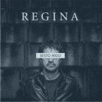 SESTO RIGO: “Regina” è l’esordio solista dopo 30 anni di musica nelle rock band.