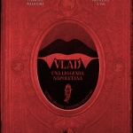 Al Comicon di Napoli del 2022 la Phoenix Publishing si presenta con “Vlad – Una leggenda napoletana”.