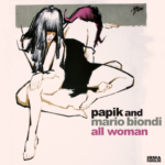 PAPIK and MARIO BIONDI il nuovo singolo "all women"