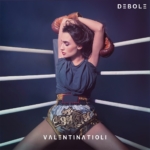 Debole il nuovo singolo di Valentina Tioli