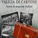 Non soltanto una valigia di cartone. Storie di migranti Italiani. Approfondimento sul libro di Amerigo Fusco.